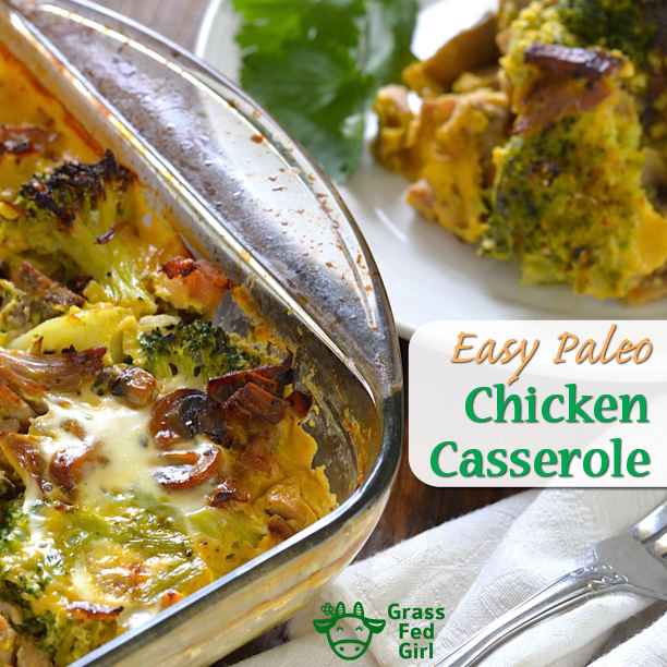 Recipe Chicken Broccoli Casserole Paleo| Grass Fed Girl