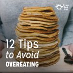 12 Tips to Avoid Overeating