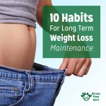10 Habits For Long Term Weight Loss Maintenance