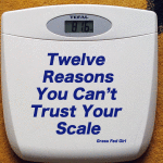 12 Reasons You Can’t Trust Your Scale