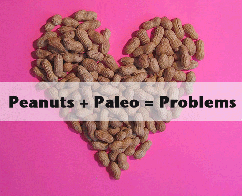 Why Peanuts Are Not Paleo