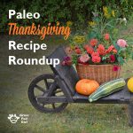 Paleo Thanksgiving Recipe Roundup