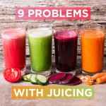 9 Problems with Juicing
