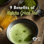 9 Benefits of Matcha Green Tea: weight loss, alzheimers prevention, blood sugar regulation and more!