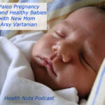 Paleo Pregnancy and Healthy Babies with Arsy 