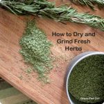 How To Dry and Grind Fresh Herbs in 4 Easy Steps