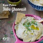 Easy Paleo Baba Ghanoush Dip (Vegan, Grain & Dairy Free, SCD)
