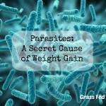 Parasites: A Secret Cause of Weight Gain