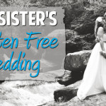 My Sister’s Gluten Free Wedding