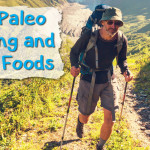Quick and Healthy Paleo Hiking and Camping Foods