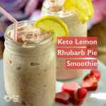 Keto Lemon and Rhubarb Pie Smoothie Recipe