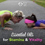 Essential Oils for Stamina and Vitality