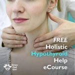 Free Holistic Hypothyroid Help E-course