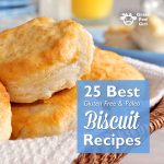25 Paleo and Gluten Free Biscuit Recipes