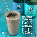 Exogenous Ketones FAQ and Chocolate Keto Smoothie