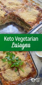 Easy Keto Vegetarian Lasagna | Grass Fed Girl