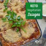 Easy Keto Vegetarian Lasagna