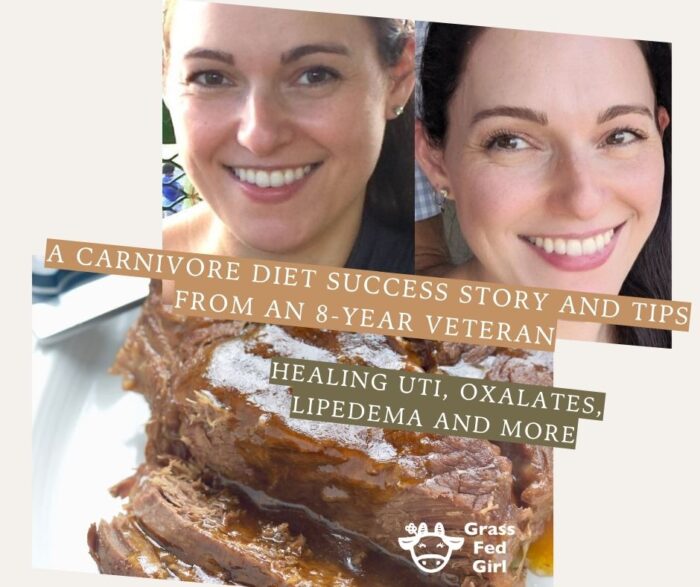 Healing UTI, Oxalates, Lipedema and More A Carnivore Diet Success Story and Tips from an 8-Year Veteran