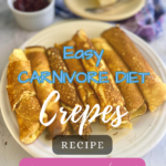 Easy Keto and Carnivore Crepe Recipe